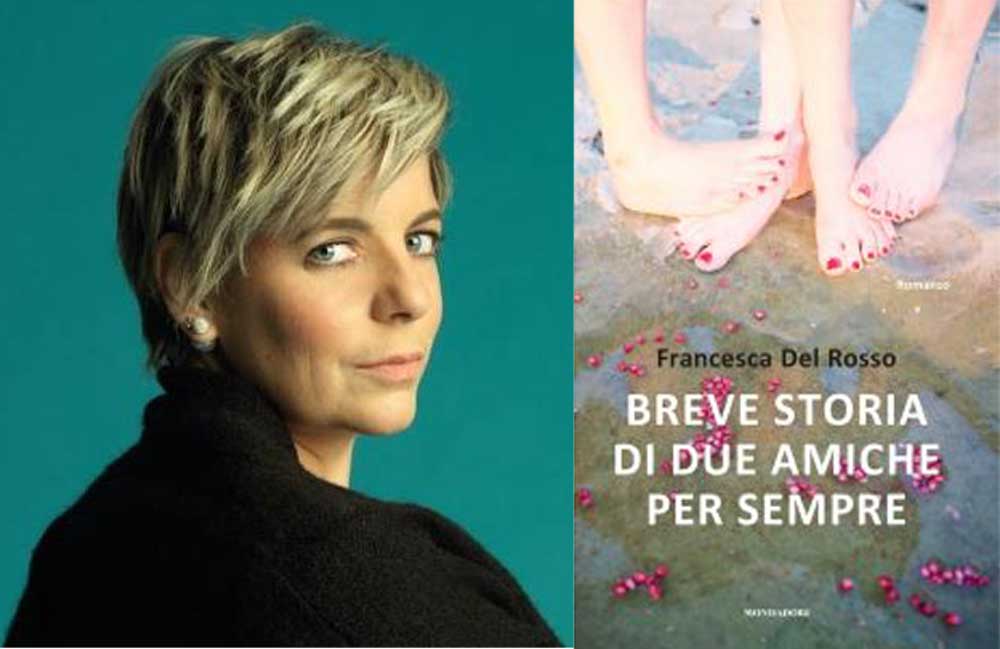 Breve storia di due amiche per sempre” l'ultimo libro di Francesca Del  Rosso
