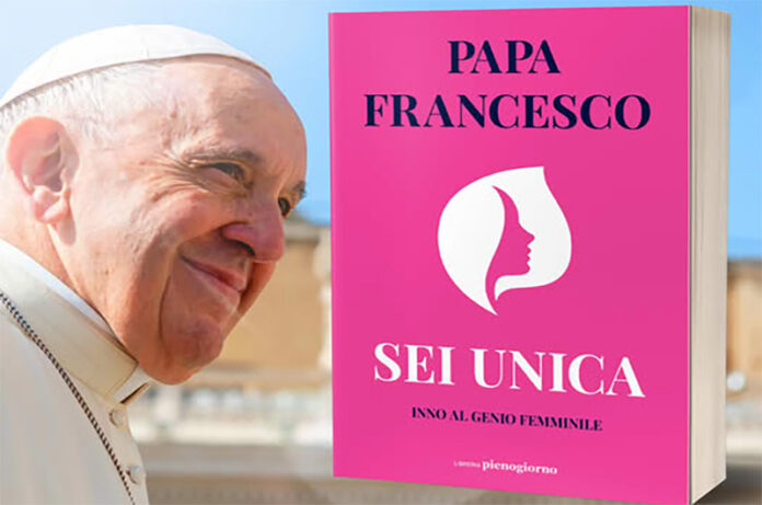 Sei Unica-libro di Papa Francesco dedicato al genio femminile Sei Unica-libro di Papa Francesco dedicato al genio femminile