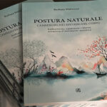 Libro Postura naturale. Camminare nel sentiero del corpo di Barbara Matteucci