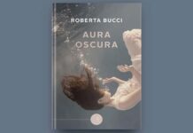 Roberta Bucci con “Aura oscura” tra i finalisti vincitori del Concorso Letterario Nazionale Argentario e Premio Caravaggio Aurora-oscura-libro di Roberta Bucci
