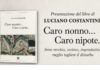 “Caro Nonno… Caro Nipote…”, l’ultimo libro di Luciano Costantini. Un dialogo immaginario, una confessione inattesa